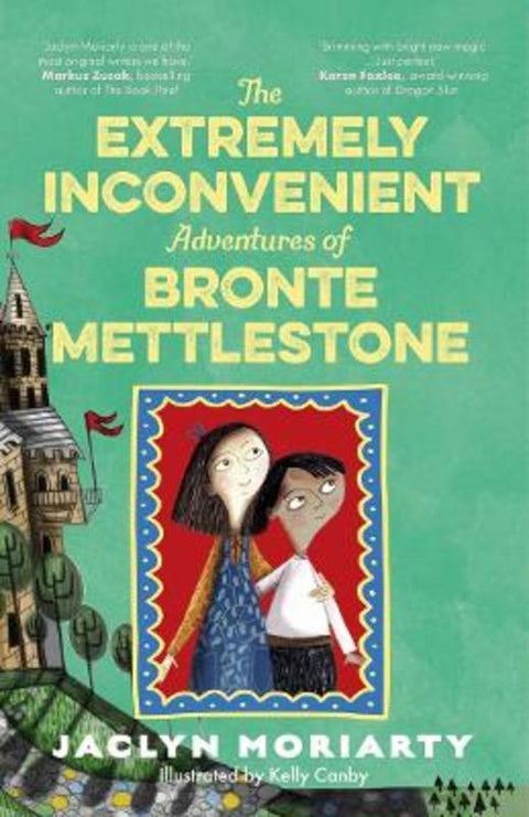The Extremely Inconvenient Adventures of Bronte Mettlestone by Jaclyn Moriarty - 9781760875411