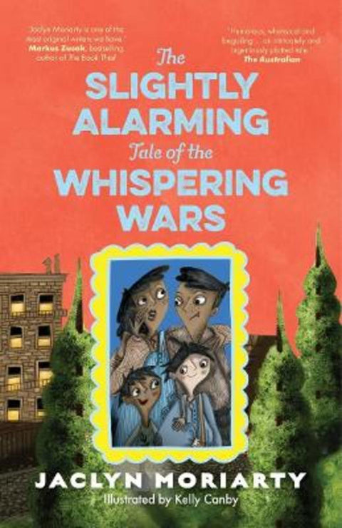 The Slightly Alarming Tale of the Whispering Wars by Jaclyn Moriarty - 9781760875428