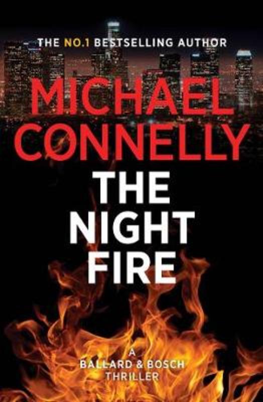 The Night Fire by Michael Connelly - 9781760876012