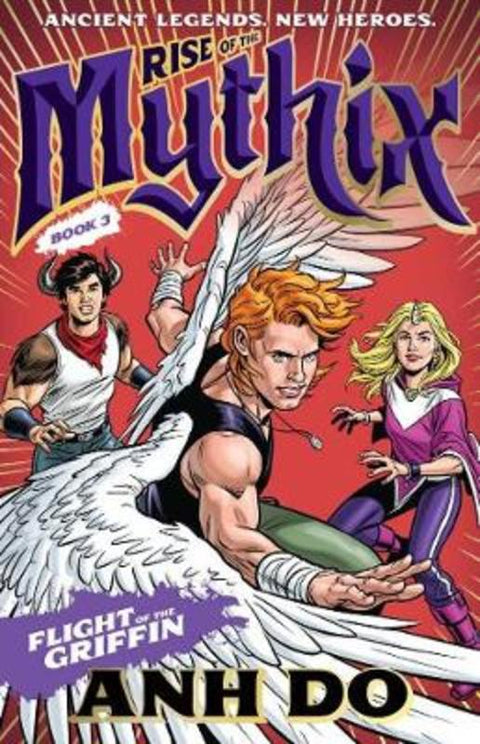 Flight of the Griffin: Rise of the Mythix 3 by Anh Do - 9781760876418