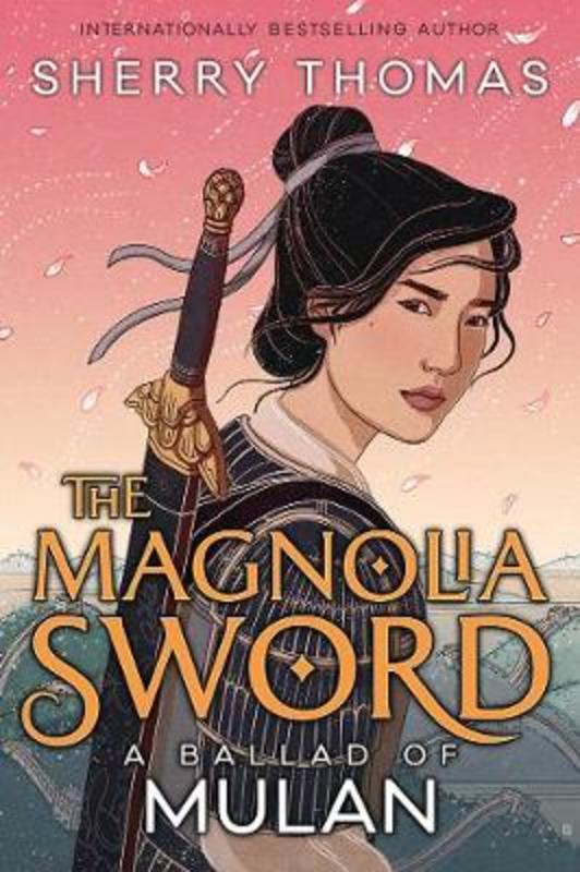 The Magnolia Sword by Sherry Thomas - 9781760876685