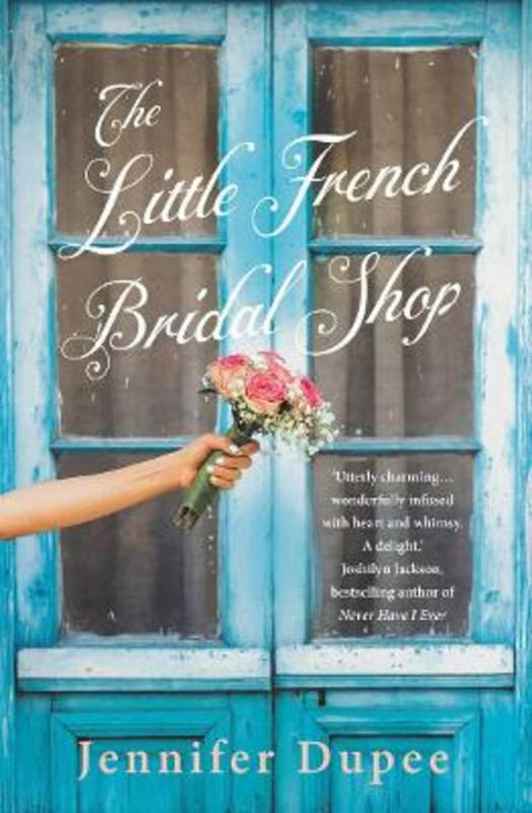 The Little French Bridal Shop by Jennifer Dupee - 9781760879129