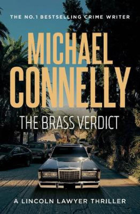 The Brass Verdict (Lincoln Lawyer Book 2) by Michael Connelly - 9781760879495