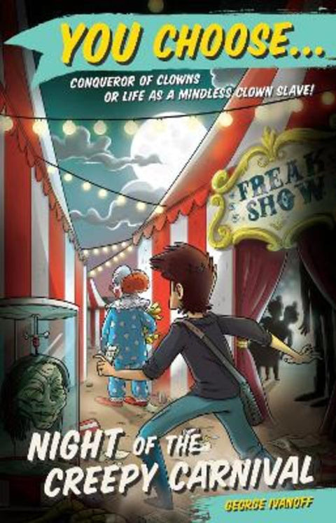 You Choose 5: Night of the Creepy Carnival by George Ivanoff - 9781760892418