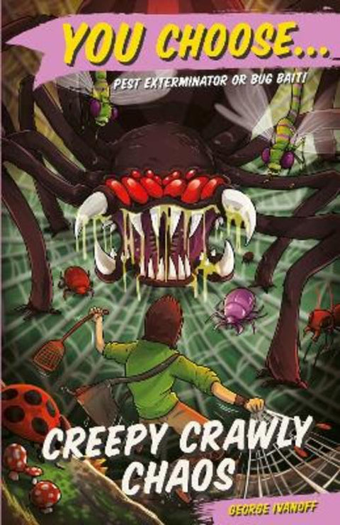 You Choose 11: Creepy Crawly Chaos by George Ivanoff - 9781760892470