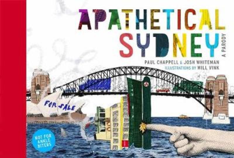 Apathetical Sydney by Paul Chappell - 9781760892791