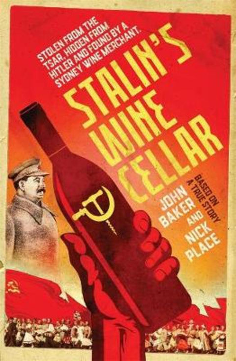 Stalin's Wine Cellar by John Baker - 9781760893132