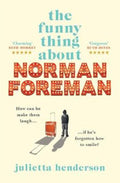 The Funny Thing about Norman Foreman by Julietta Henderson - 9781760897567