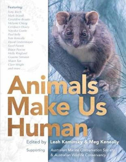 Animals Make Us Human by Leah Kaminsky - 9781760899813