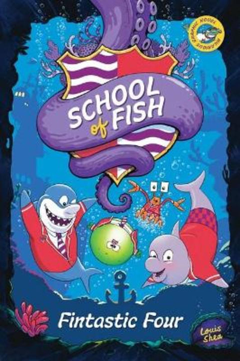 Fintastic Four (School of Fish #1) by Louis Shea - 9781760971106