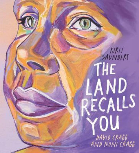 The Land Recalls You by Kirli Saunders - 9781760975159