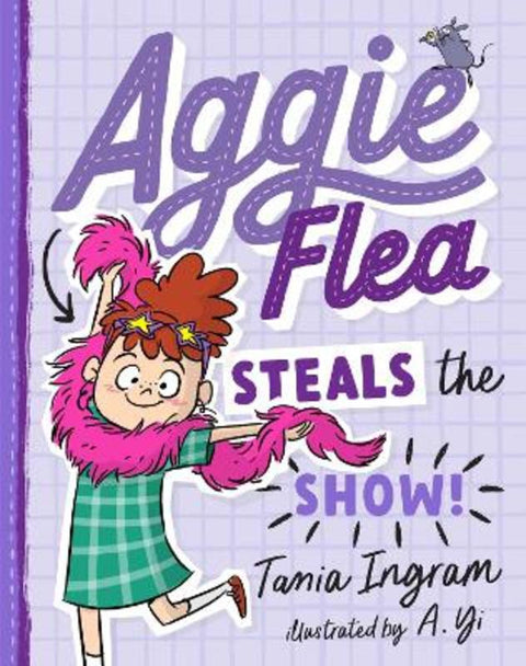 Aggie Flea Steals the Show! (Aggie Flea #2) by Tania Ingram - 9781760976309
