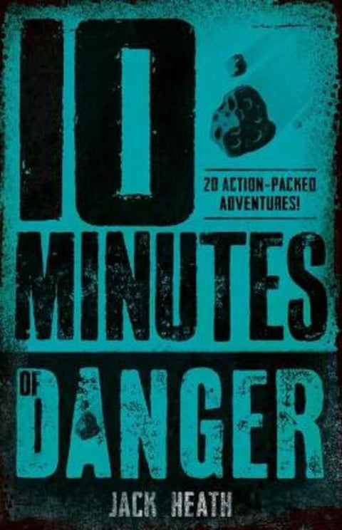 10 Minutes of Danger by Jack Heath - 9781760978792
