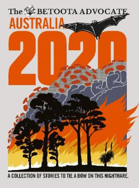 Betoota's Australia 2020 by The Betoota Advocate - 9781760981143