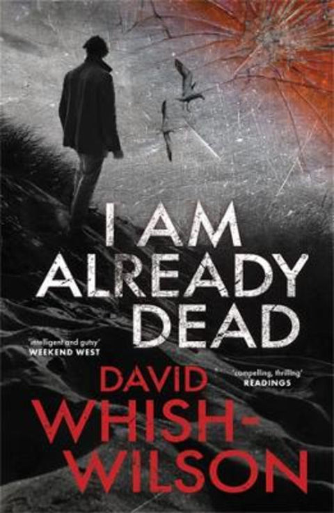 I Am Already Dead by David Whish-Wilson - 9781760992026