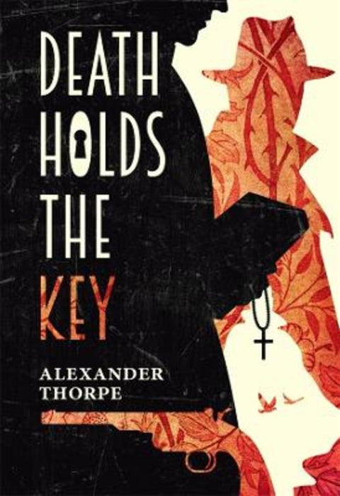 Death Holds the Key by Alexander Thorpe - 9781760992910