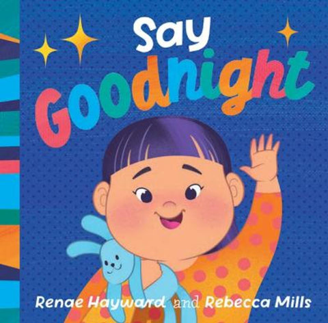 Say Goodnight by Renae Hayward - 9781760993108
