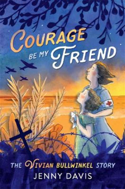 Courage Be My Friend by Jenny Davis - 9781760993726