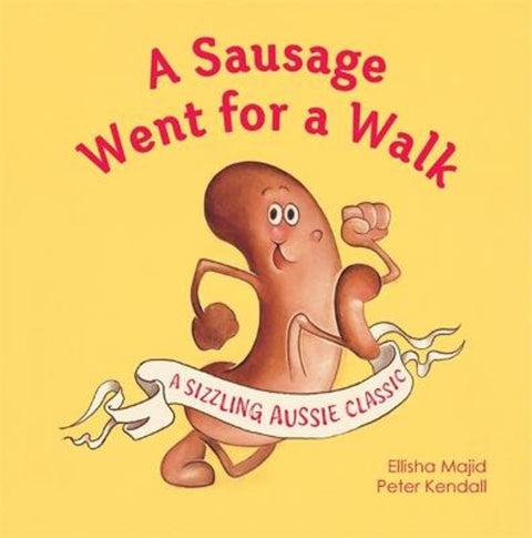 A Sausage Went For a Walk by Elisha Majid - 9781760994358