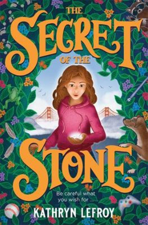 The Secret of the Stone by Kathryn Lefroy - 9781760994648