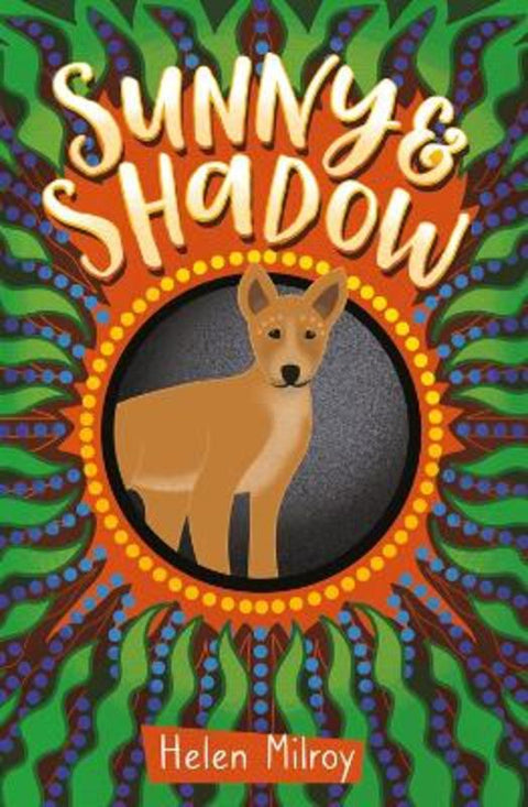 Sunny and Shadow by Helen Milroy - 9781760995119