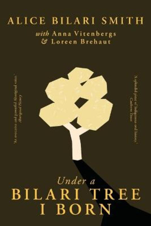Under a Bilari Tree I Born by Alice Bilari Smith - 9781760995645
