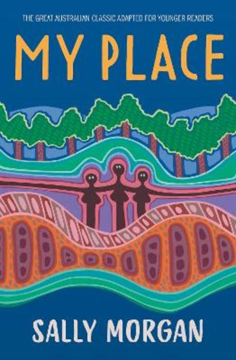 My Place: Young Readers Edition by Sally Morgan - 9781760996222