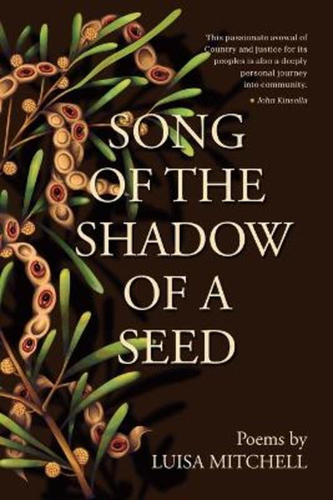 Song of the Shadow of a Seed by Luisa Mitchell - 9781760996451