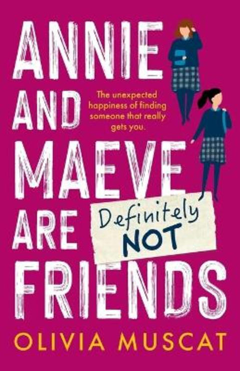 Annie and Maeve Are Definitely Not Friends by Olivia Muscat - 9781760996680