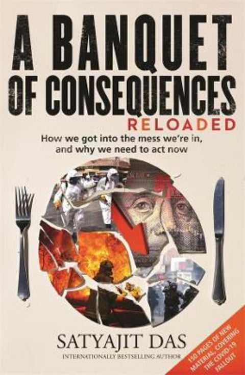 A Banquet of Consequences RELOADED by Satyajit Das - 9781761041921