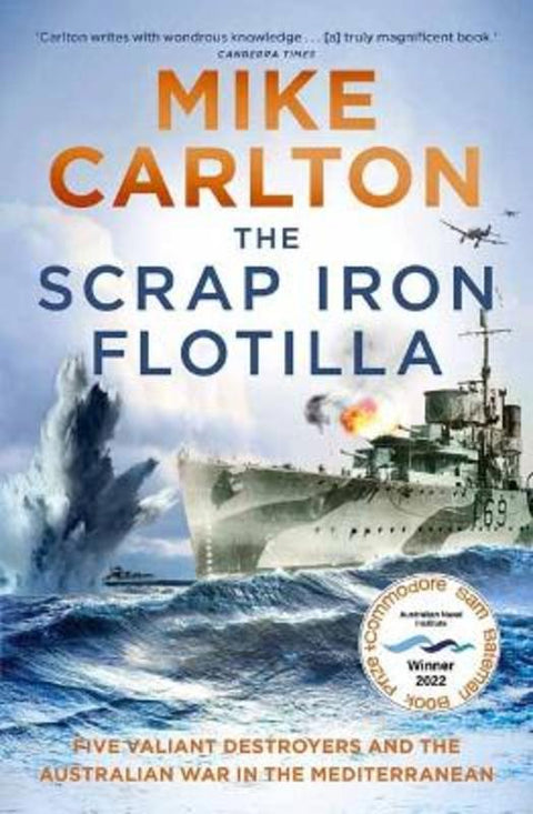 The Scrap Iron Flotilla by Mike Carlton - 9781761042010
