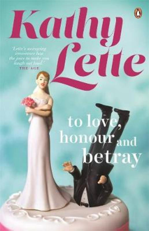 To Love, Honour and Betray by Kathy Lette - 9781761042096
