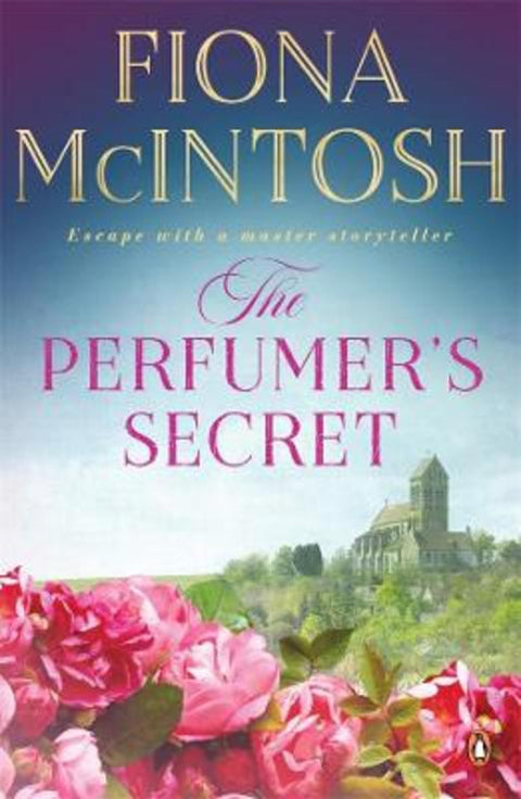 The Perfumer's Secret by Fiona McIntosh - 9781761042416