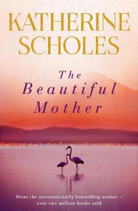 The Beautiful Mother by Katherine Scholes - 9781761045103