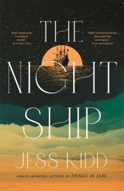 The Night Ship by Jess Kidd - 9781761045837