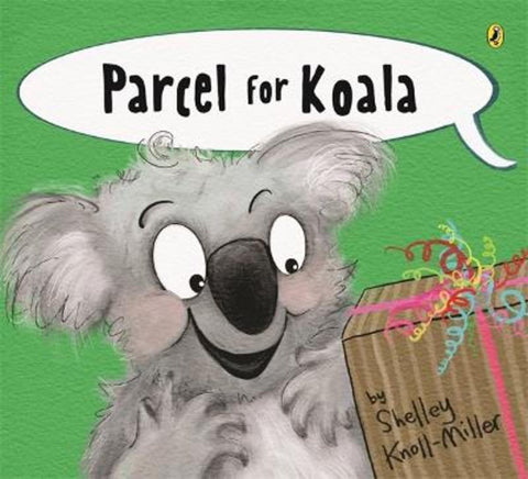 Parcel For Koala by Shelley Knoll-Miller - 9781761046636