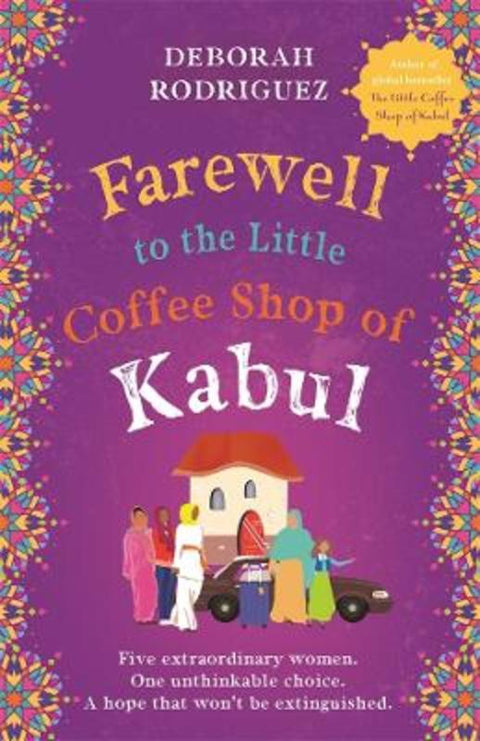 Farewell to the Little Coffee Shop of Kabul by Deborah Rodriguez - 9781761047473
