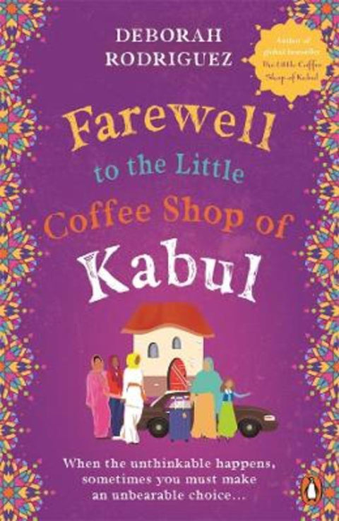 Farewell to the Little Coffee Shop of Kabul by Deborah Rodriguez - 9781761047497