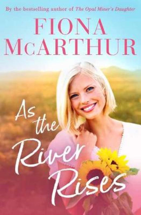 As the River Rises by Fiona McArthur - 9781761047978