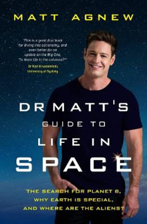 Dr Matt's Guide to Life in Space by Matt Agnew - 9781761065187