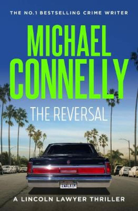 The Reversal (Lincoln Lawyer Book 3) by Michael Connelly - 9781761065422