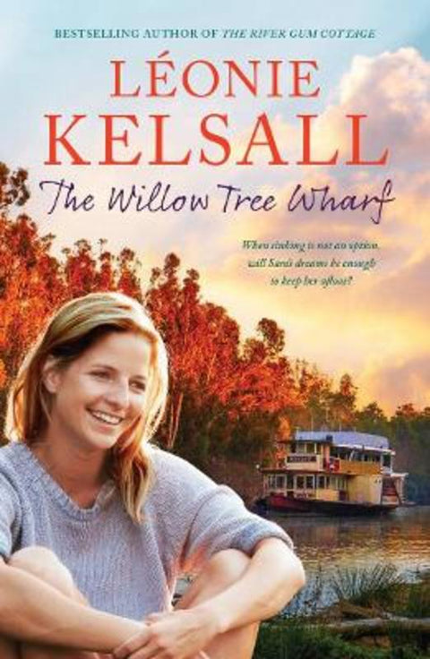 The Willow Tree Wharf by Leonie Kelsall - 9781761066092