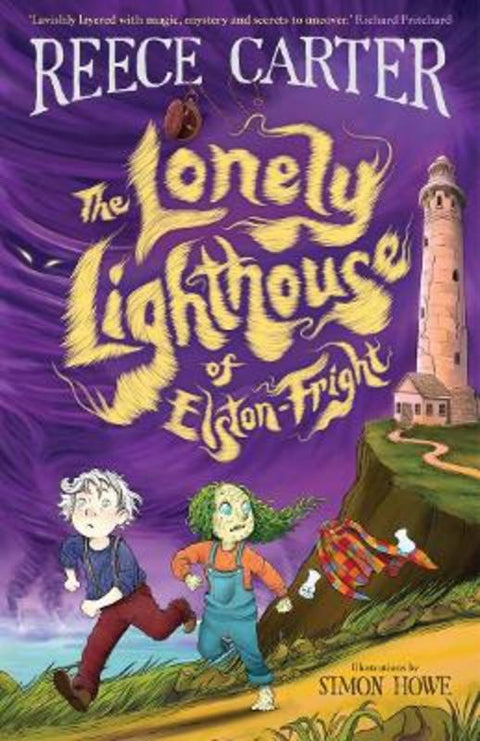 The Lonely Lighthouse of Elston-Fright: An Elston-Fright Tale by Reece Carter - 9781761066795