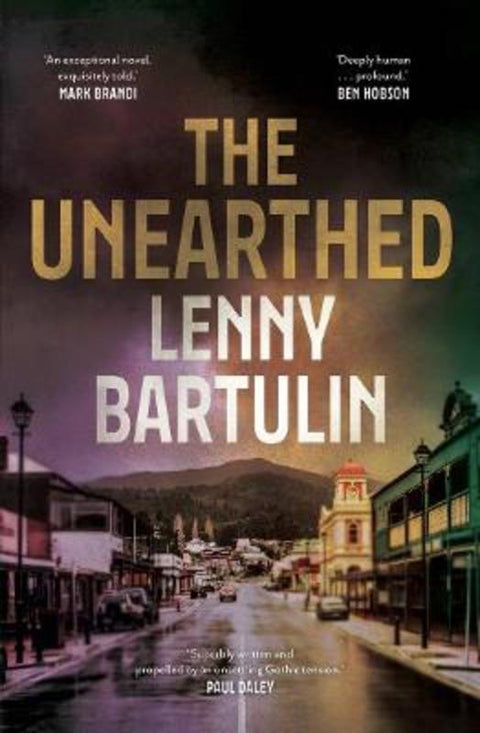 The Unearthed by Lenny Bartulin - 9781761067440