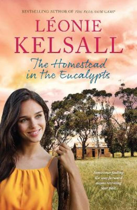 The Homestead in the Eucalypts by Leonie Kelsall - 9781761067884