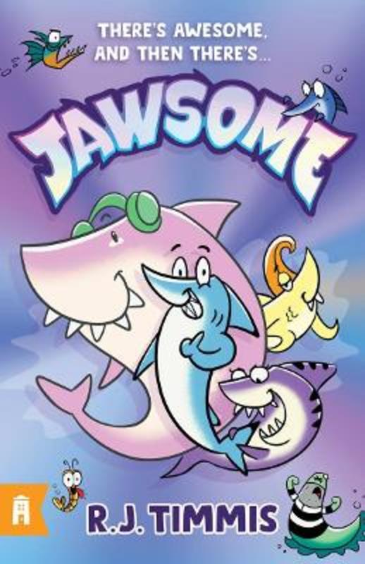 Jawsome: Jawsome 1 by R.J. Timmis - 9781761068591