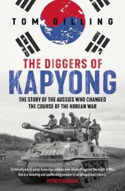 The Diggers of Kapyong by Tom Gilling - 9781761068690