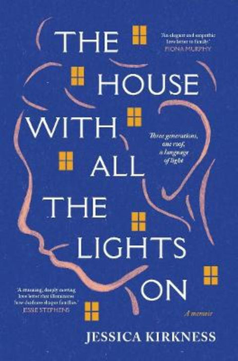 The House With All The Lights On by Jessica Kirkness - 9781761069079
