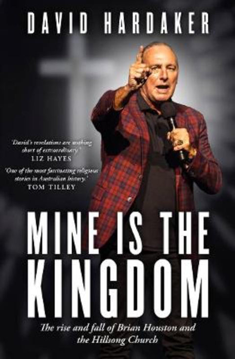 Mine is the Kingdom by David Hardaker - 9781761069123
