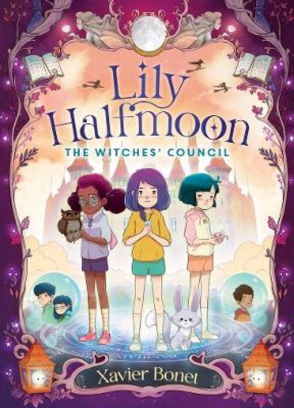 The Witches' Council: Lily Halfmoon 2 by Xavier Bonet - 9781761069727